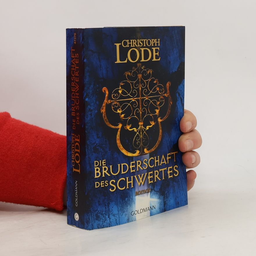 Christoph Lode Die Bruderschaft des Schwertes