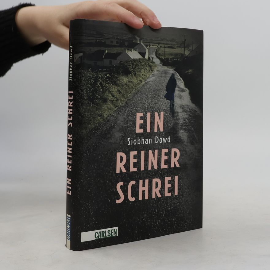 Siobhan Dowd Ein reiner Schrei