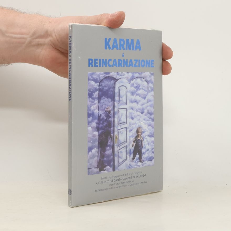 A. C. Bhaktivedanta Prabhupada Karma & Reincarnazione