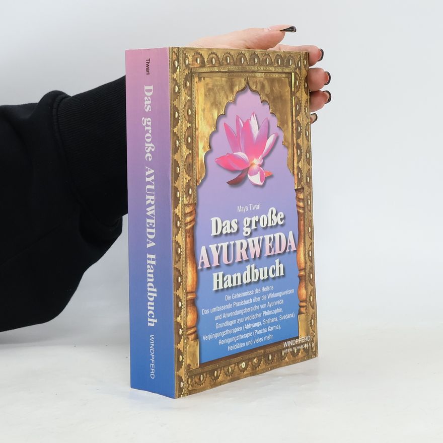 Maya Tiwari Das grosse Ayurweda Handbuch