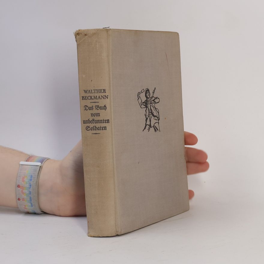 Walther Beckmann Das buch vom unbekannten soldaten