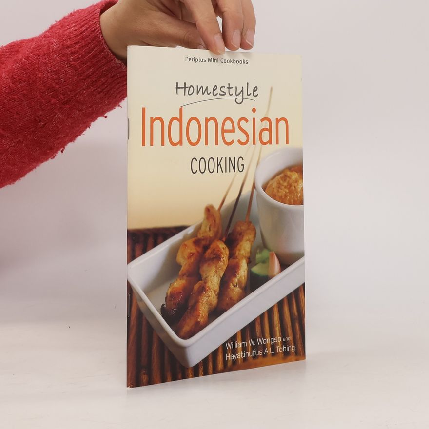 Hayatinufus A. L. Tobing Homestyle Indonesian Cooking