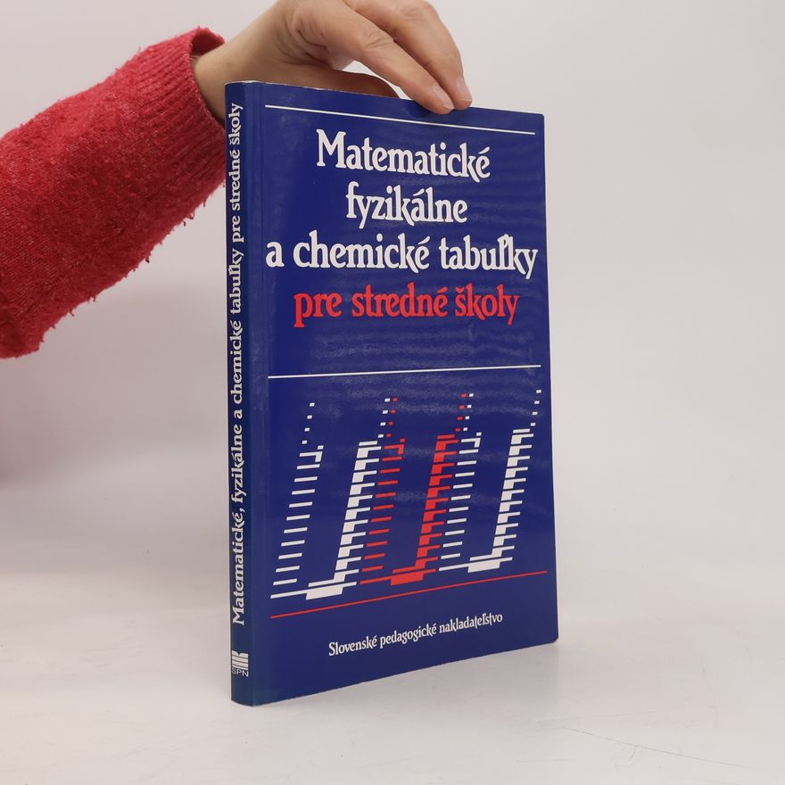 Kolektiv autorů Matematické fyzikálne a chemické tabuľky pre stredné školy