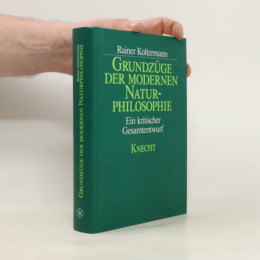 Rainer Koltermann Grundzüge der modernen Naturphilosophie