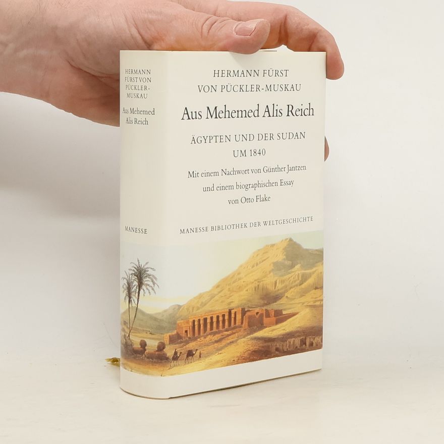 Hermann von Pückler-Muskau Aus Mehemed Alis Reich
