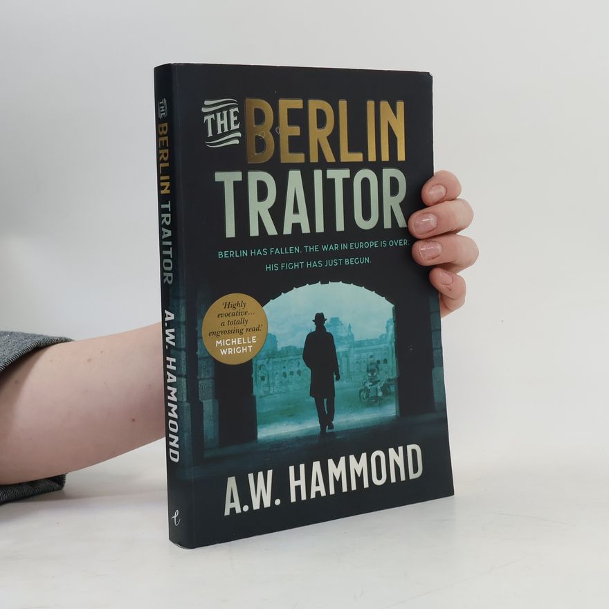 A.W. Hammond The Berlin Traitor