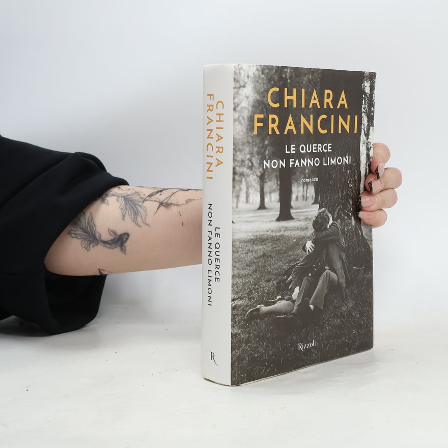 Chiara Francini Le querce non fanno limoni