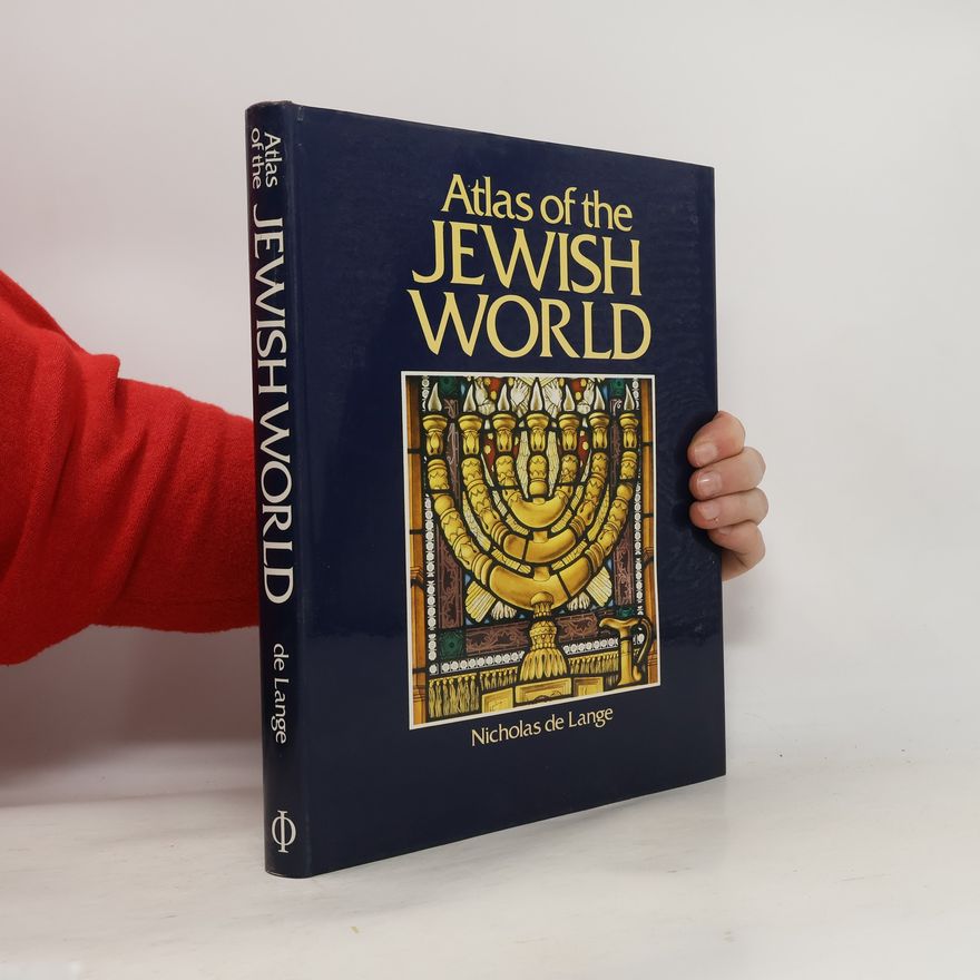Nicholas Robert Michael De Lange Atlas of the Jewish World