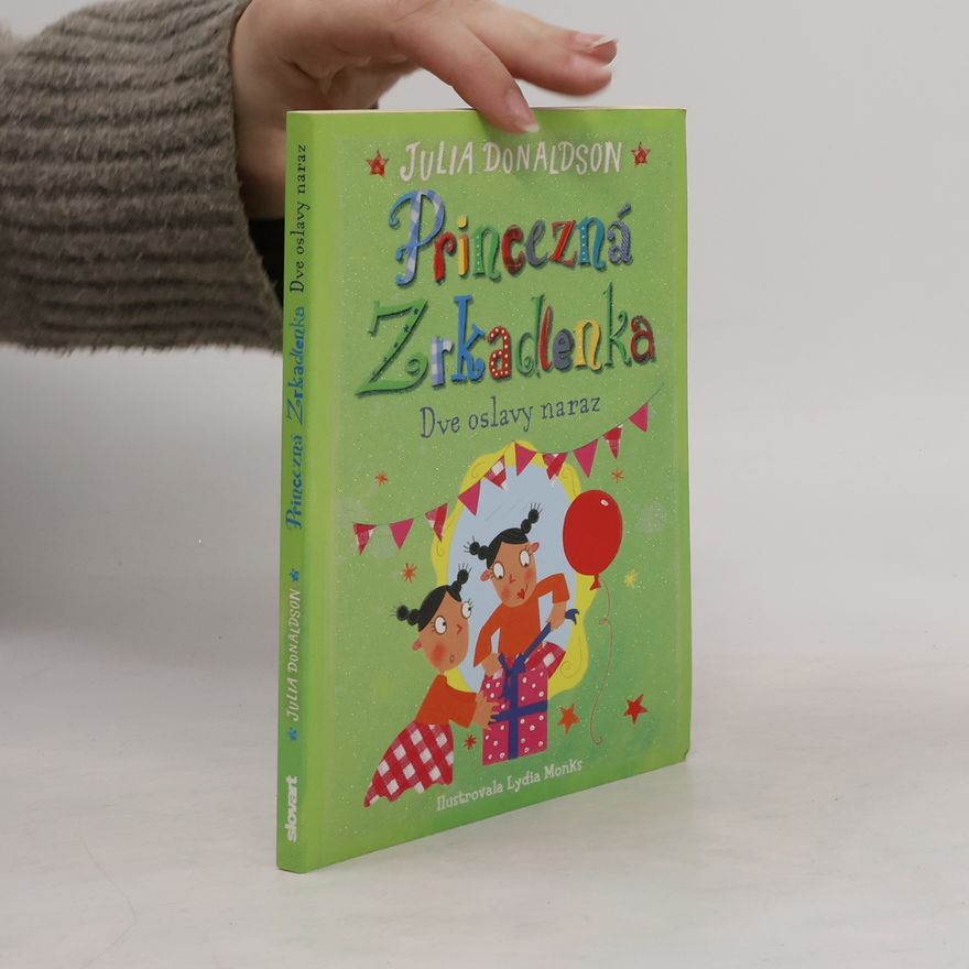 Julia Donaldson Princezná Zrkadlenka: Dve oslavy naraz