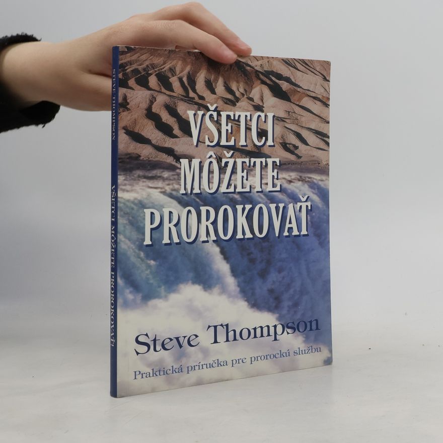 Steve Thompson Všetci môžete prorokovať