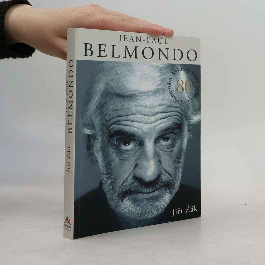 Jiří Žák Jean-Paul Belmondo: Autorizované vydání k 80. narozeninám