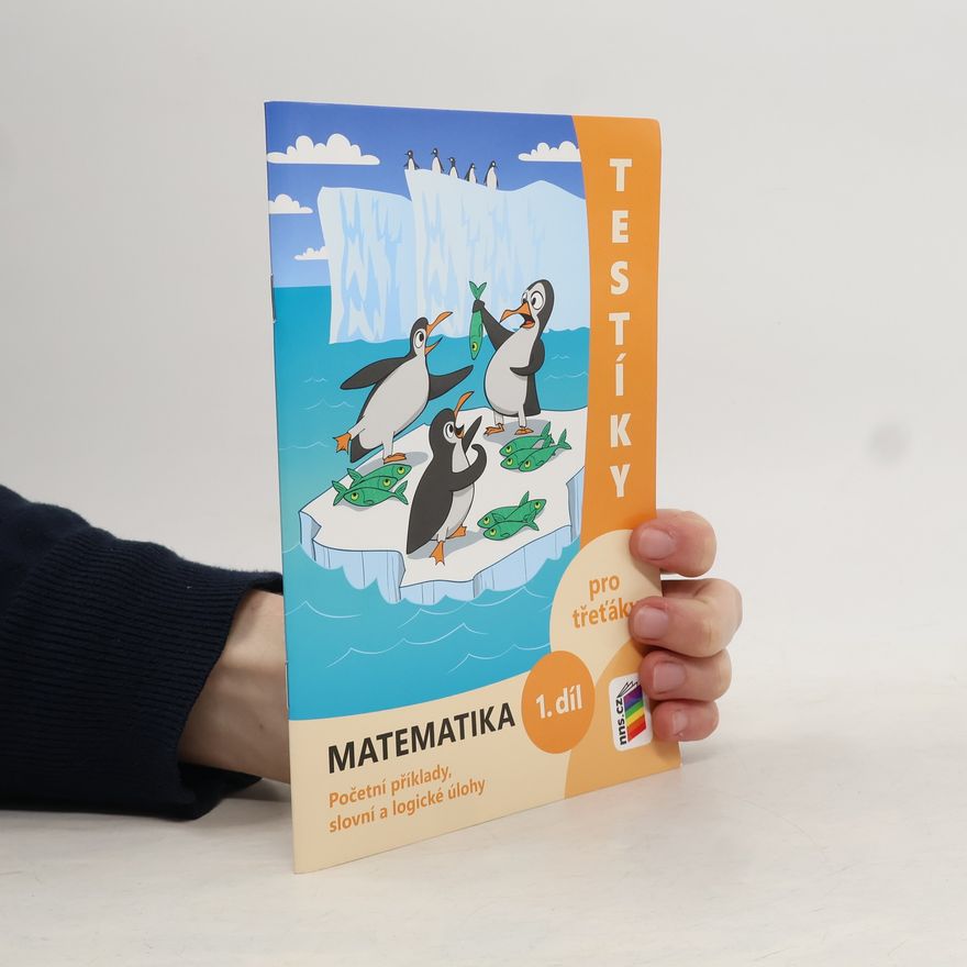 Autorenkollektiv Testíky pro třeťáky – matematika, 1. díl (barevný pracovní sešit)