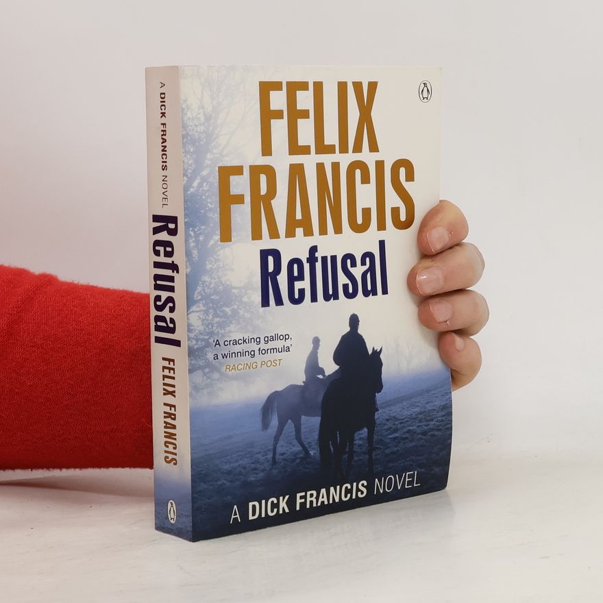 Felix Francis Refusal