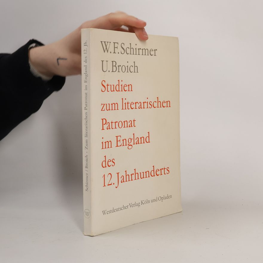 U. Broich Studien zum literarischen Patronat im England des 12. Jahrhunderts