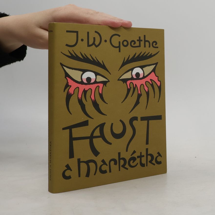 Johann Wolfgang von Goethe Faust a Markétka