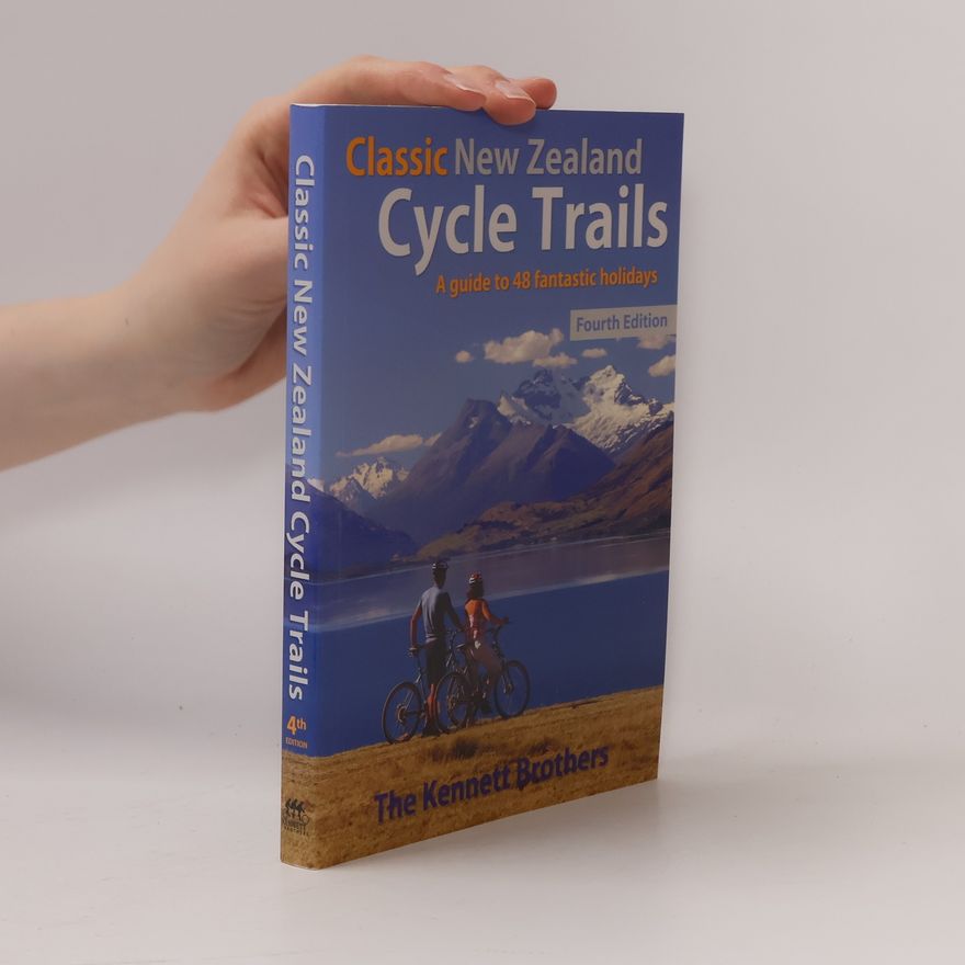 The Kennett Brothers Classic New Zealand Cycle Trails