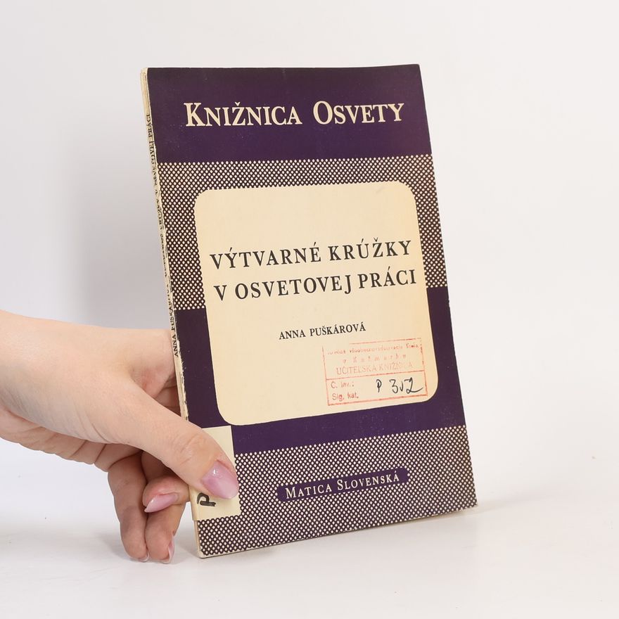 Anna Puškárová. Výtvarné krúžky v osvetovej práci.