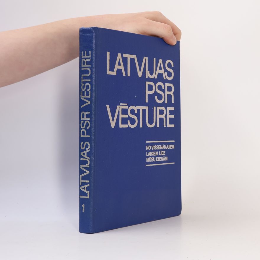 Various authors Latvijas PSR vēsture 1.
