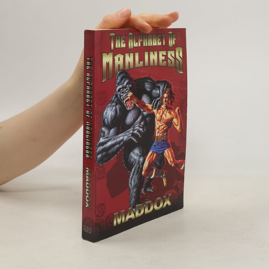 Maddox The Alphabet of Manliness