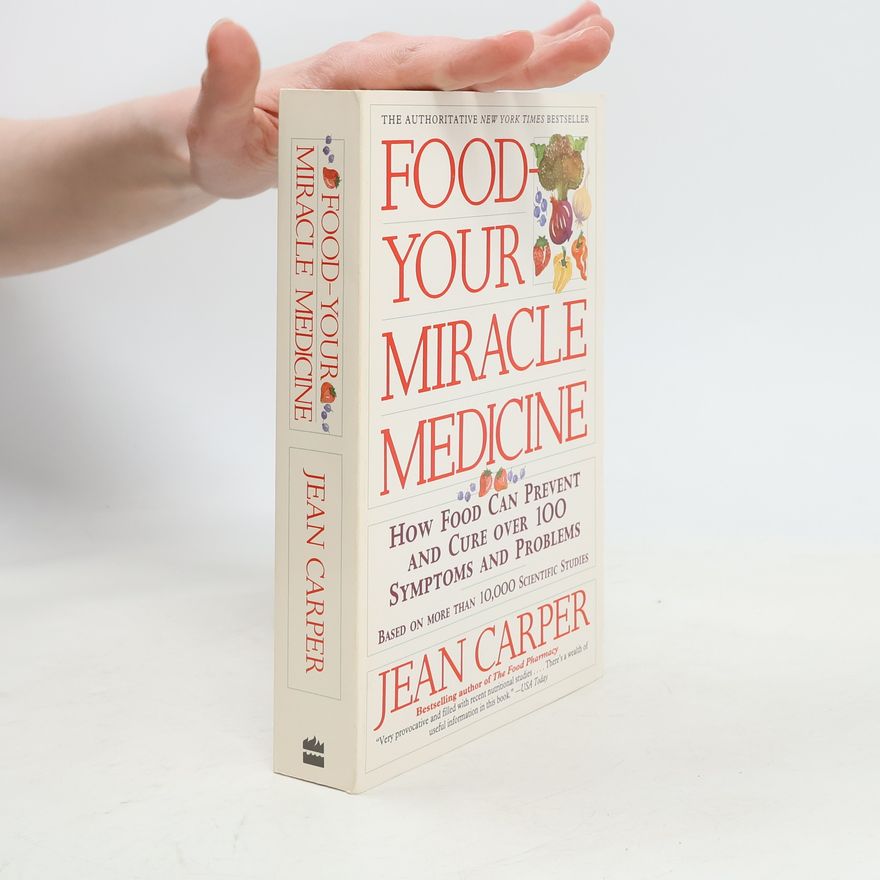 Jean Carper Food--Your Miracle Medicine