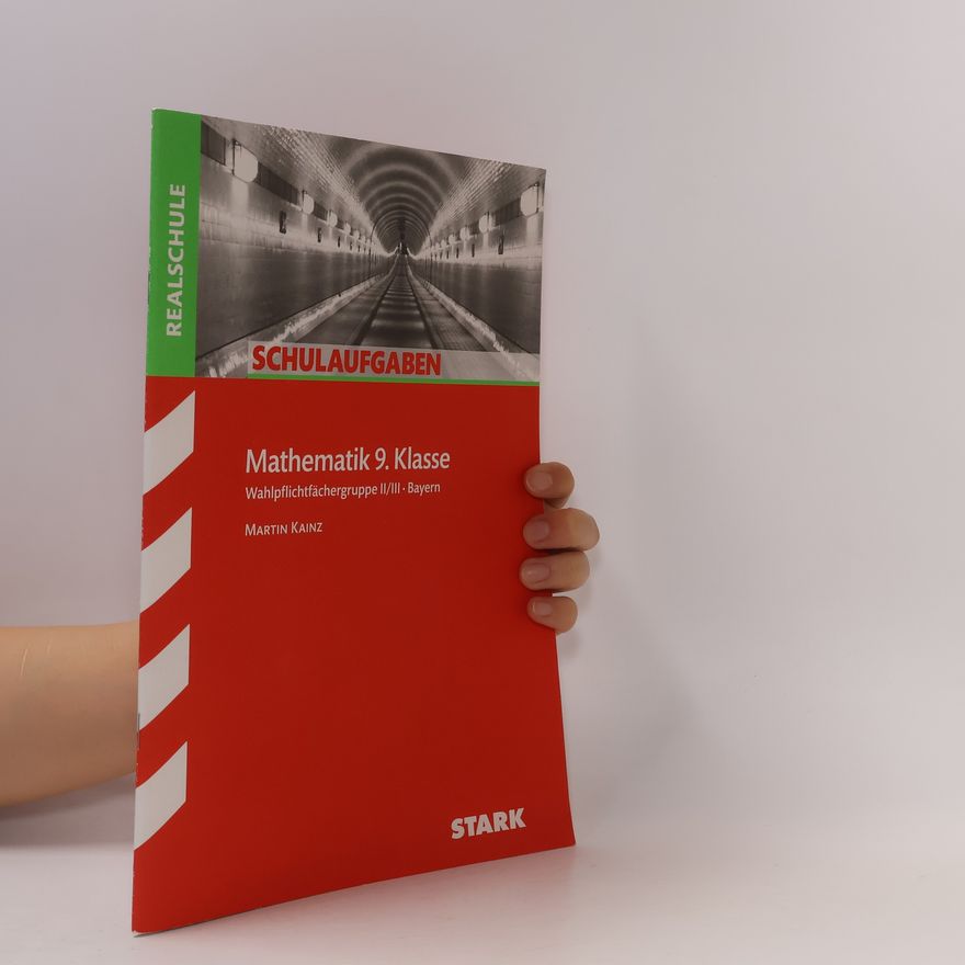 Martin Kainz Mathematik 9. Klasse, Wahlpflichtfächergruppe II/III, Bayern