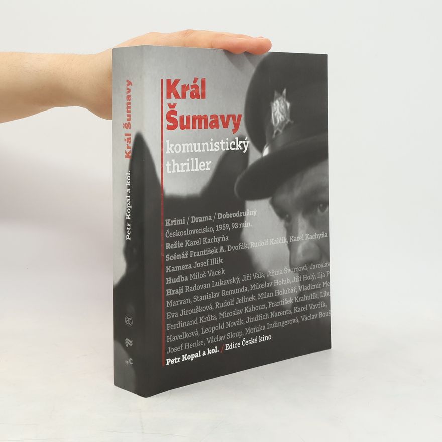 Petr Kopal Král Šumavy: komunistický thriller