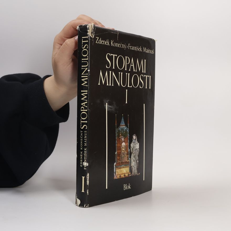 František Mainuš Stopami minulosti. Kapitoly z dějin Moravy a Slezska, díl I