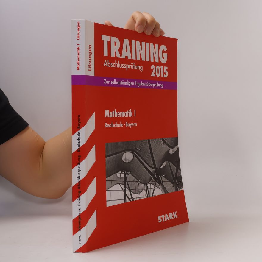 AA.VV. Training Abschlussprüfung Mathematik I 2015 Lösungsheft Realschule Bayern