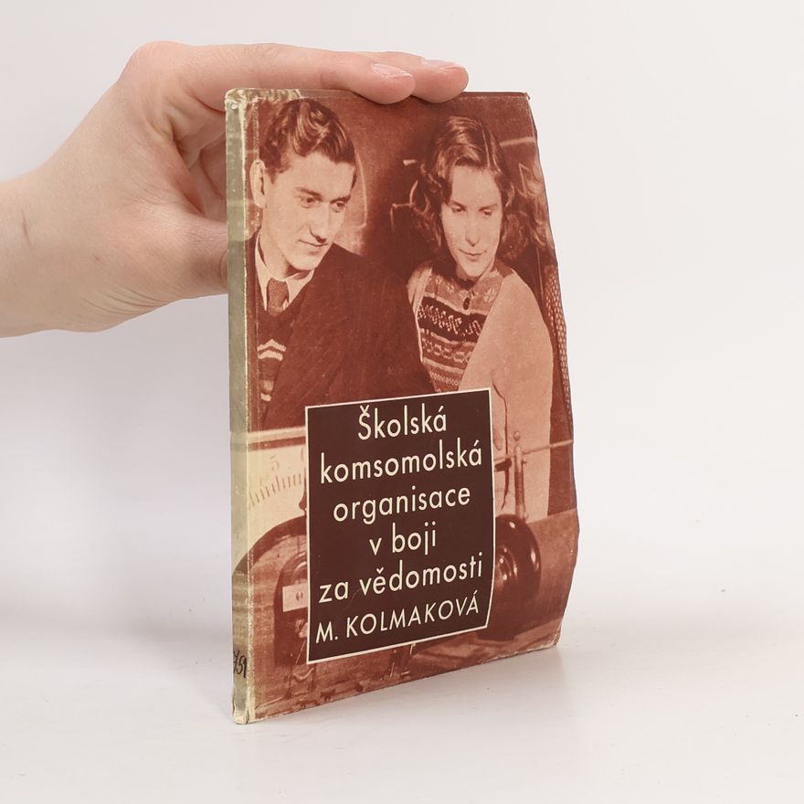 M. Kolmaková Školská komsomolská organisace v boji za vědomosti