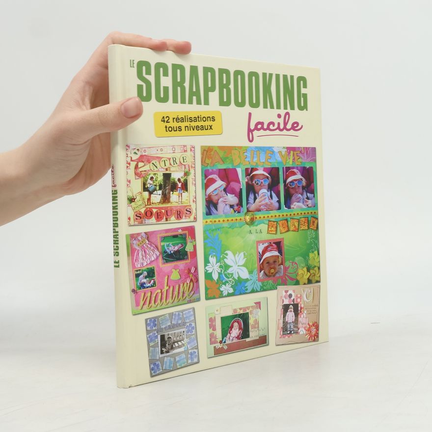 Collectif d'auteurs Le Scrapbooking Facile
