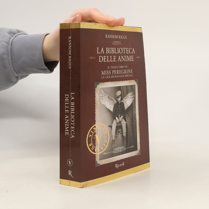 Ransom Riggs Miss Peregrine: La casa dei ragazzi speciali - 3: La biblioteca delle anime