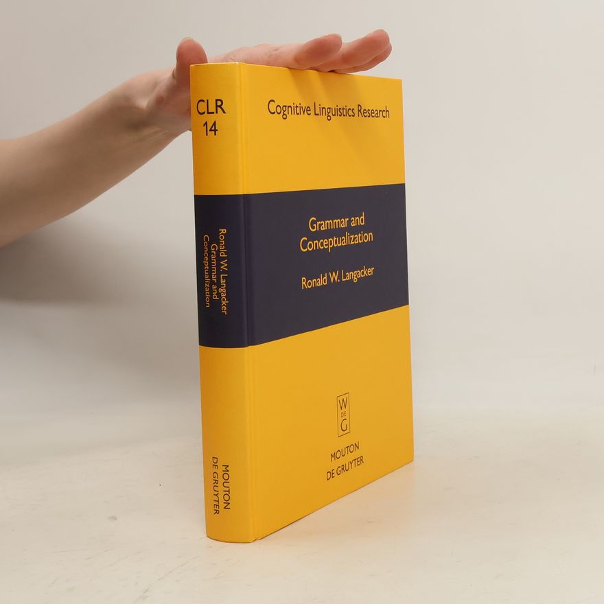 Ronald W. Langacker Grammar and Conceptualization