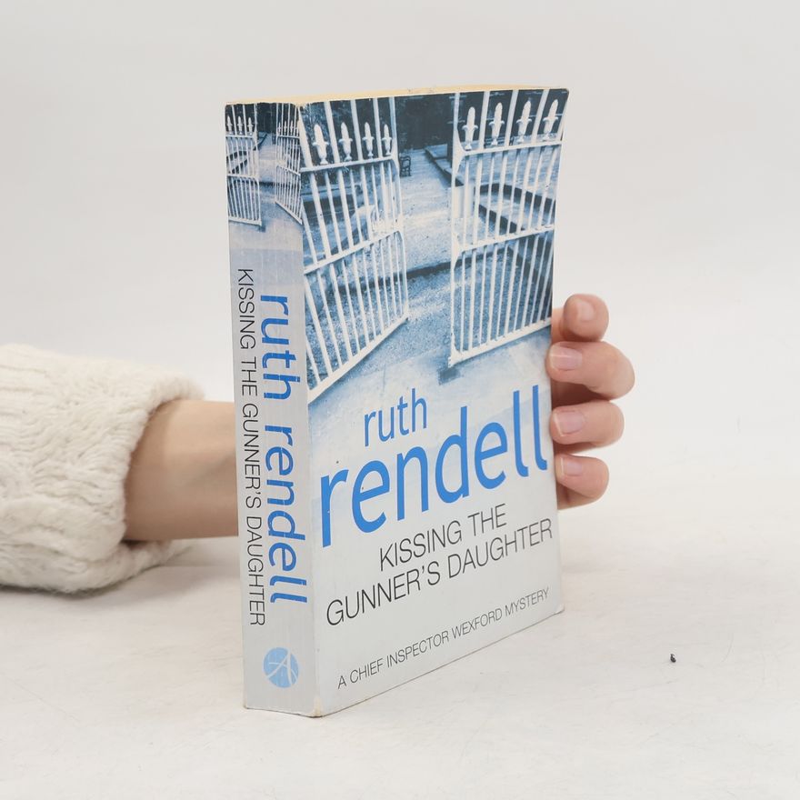 Ruth Rendell Kissing The Gunner's Daughter