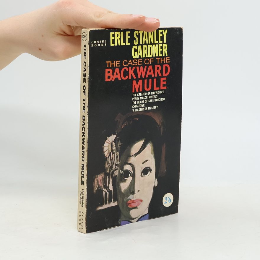 Erle Stanley Gardner The Case of the Backward Mule