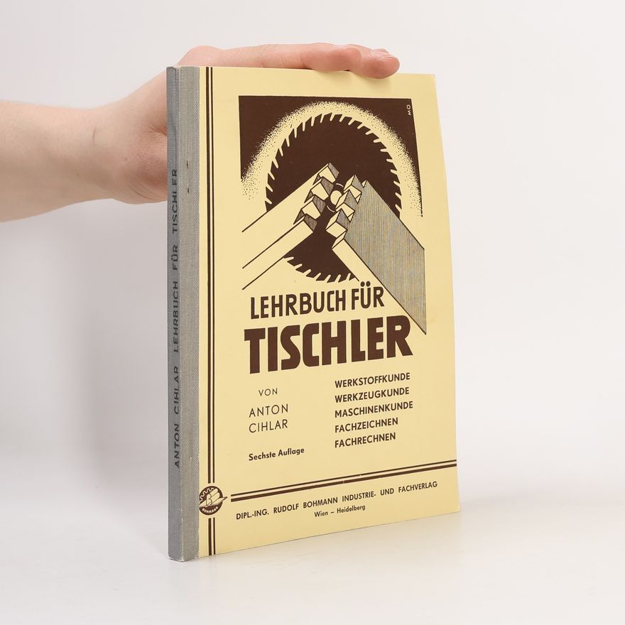 Anton Cihlar Lehrbuch für Tischler
