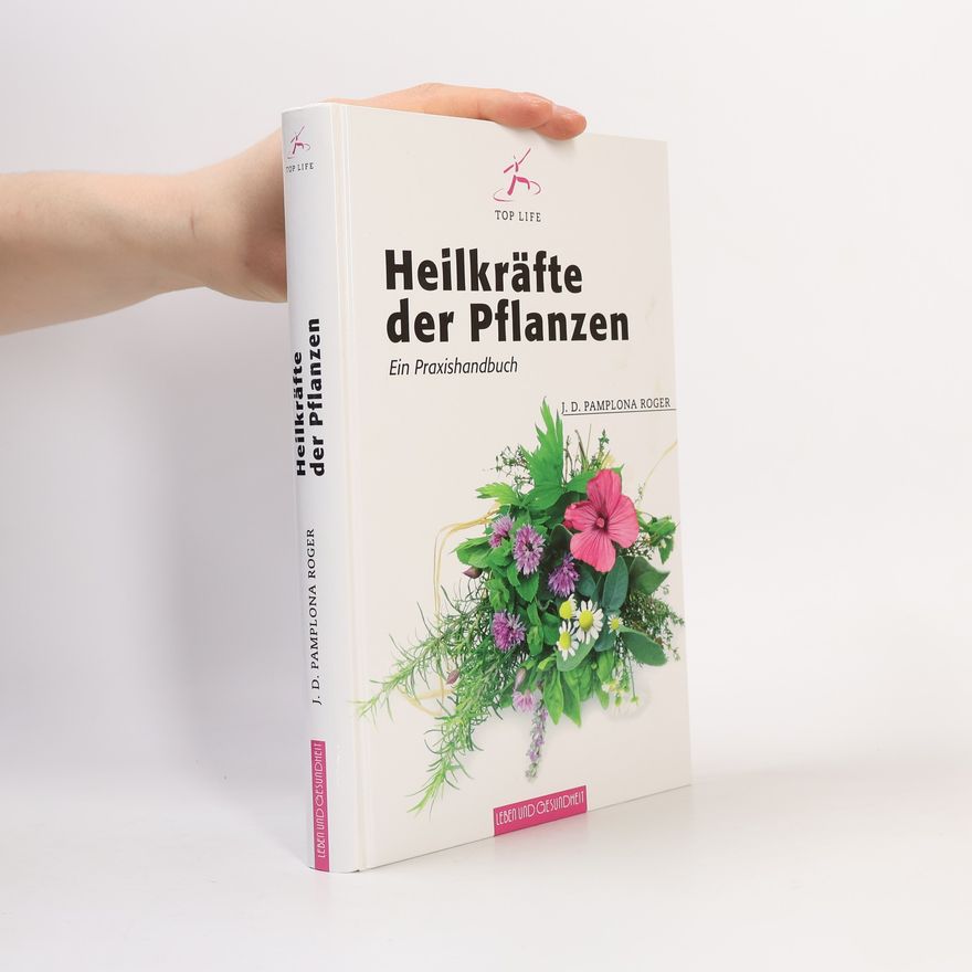 Jorge D. Pamplona Roger Heilkräfte der Pflanzen