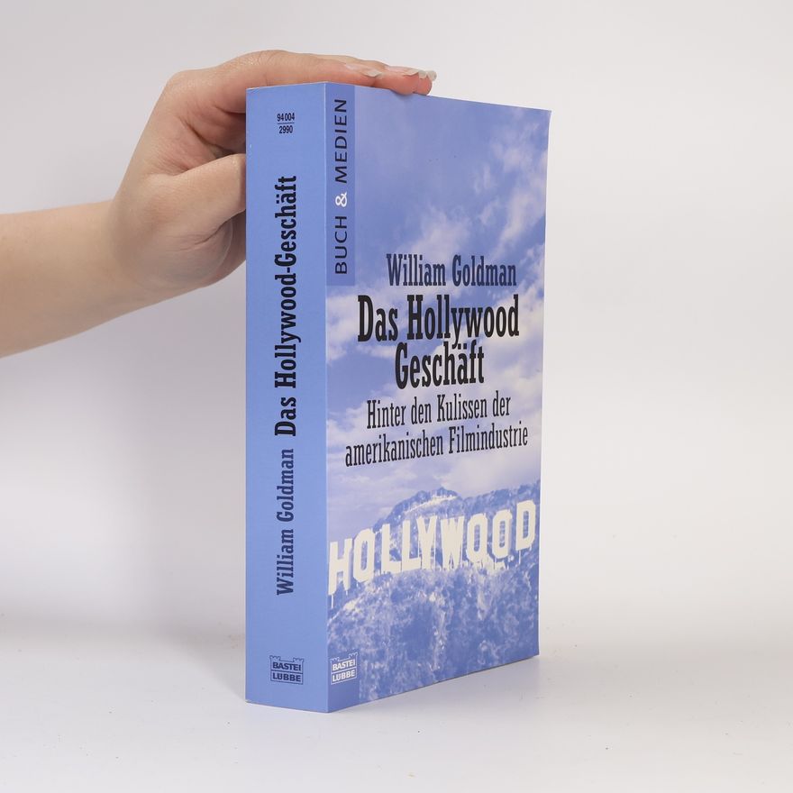 William Goldman Das Hollywood-Geschäft