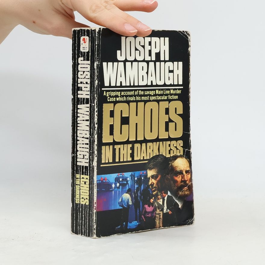 Joseph Wambaugh Echoes in the Darkness