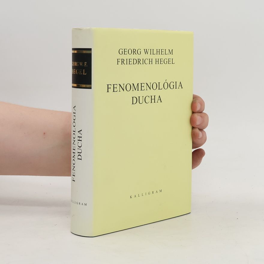Georg Wilhelm Friedrich Hegel Fenomenológia ducha