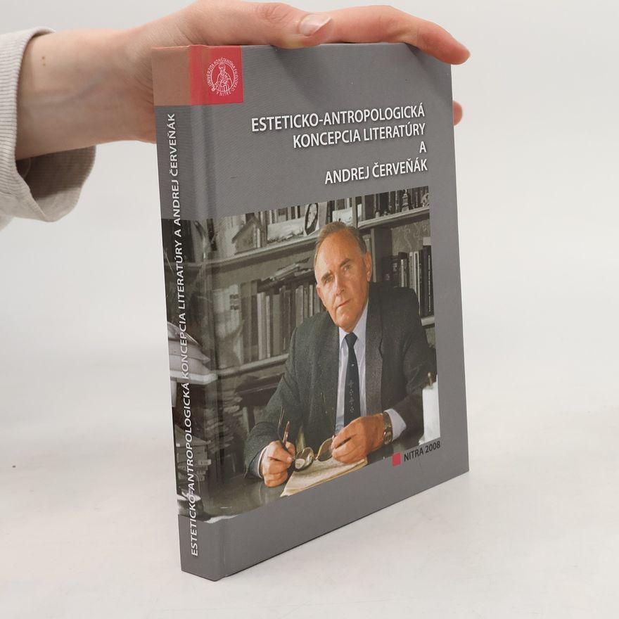 kolektiv Esteticko-antropologická koncepcia literatúry a Andrej Červeňák