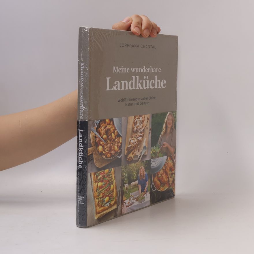 Loredana Chantal Meine wunderbare Landküche