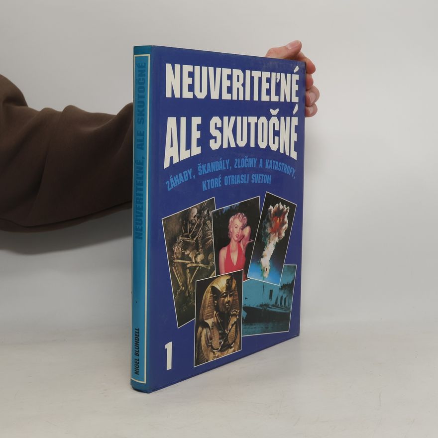 Nigel Blundell Neuveriteľné ale skutočné 1