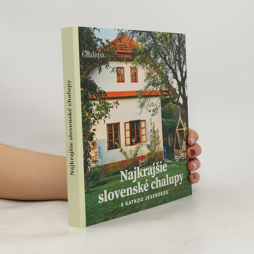 Jesenská Katarína Najkrajšie slovenské chalupy s Katkou Jesenskou