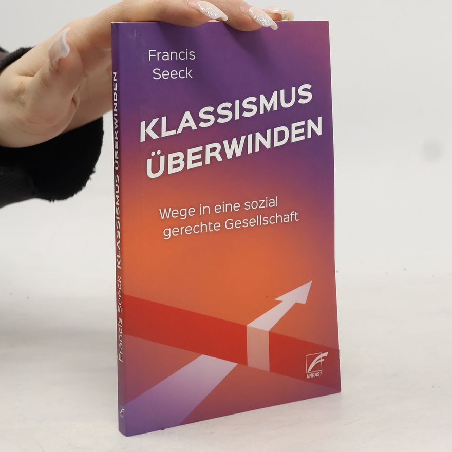 Francis Seeck Klassismus überwinden