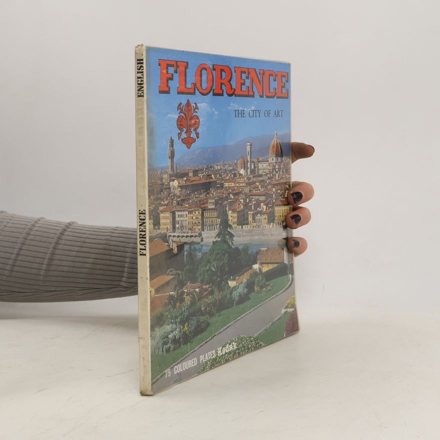 Various authors Florence. The City of Art