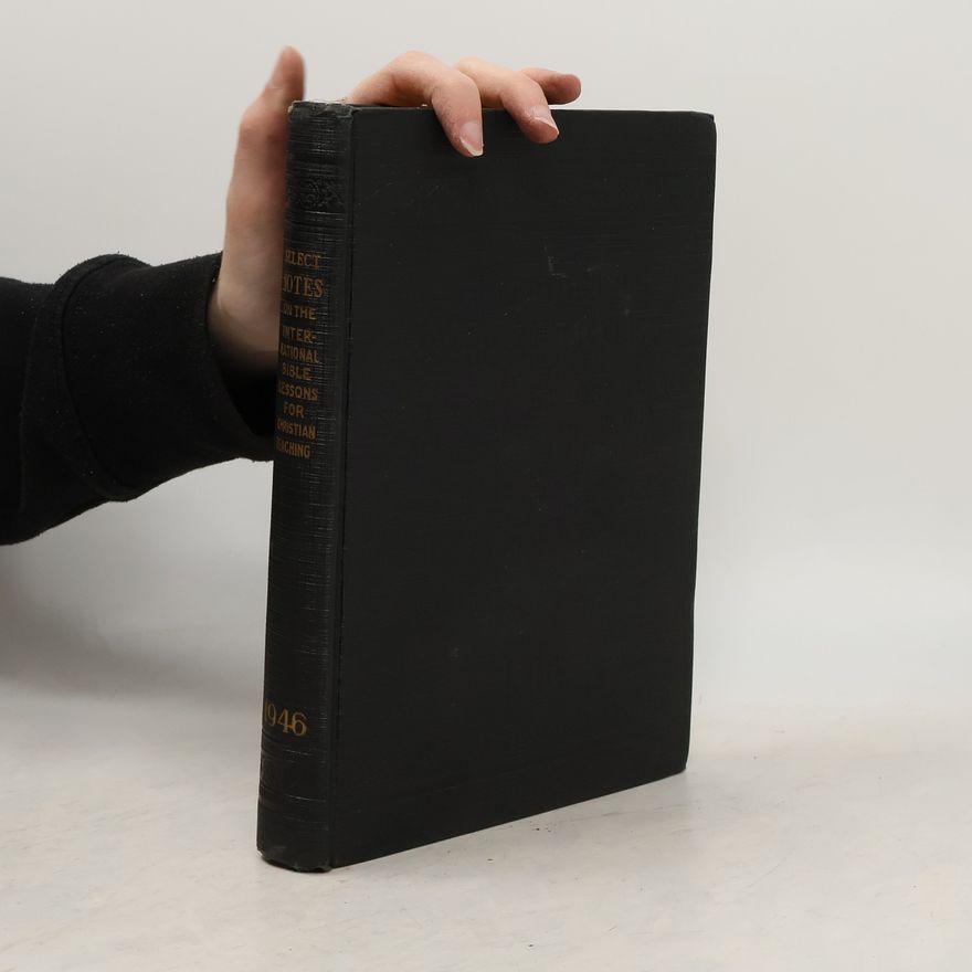 Autorenkollektiv Select Notes on the International Bible Lessons for Christian Teaching