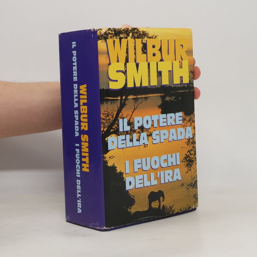 Wilbur A. Smith Il potere della spada. I fuochi dell'ira