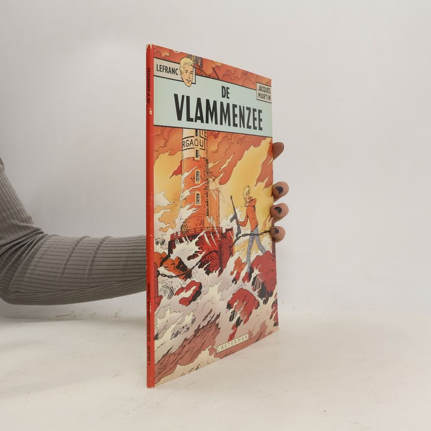 Jacques Martin De Avonturen van Lefranc: De Vlammenzee