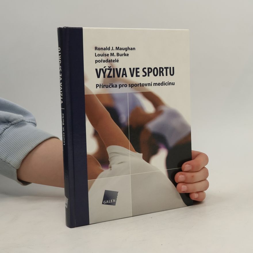 Louise Burke Výživa ve sportu: Příručka pro sportovní medicínu