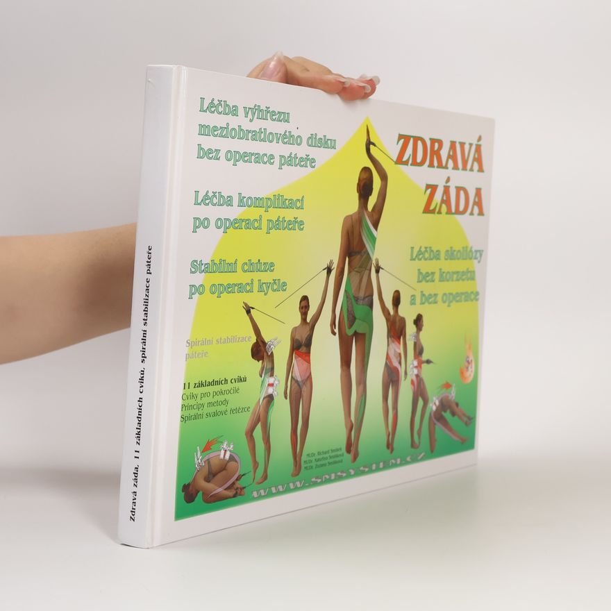 Kateřina Smíšková Zdravá záda. Spirální stabilizace páteře. 11 základních cviků